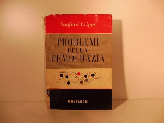 Problemi della Democrazia - Democrazia d'oggi - verso una democrazia cristiana